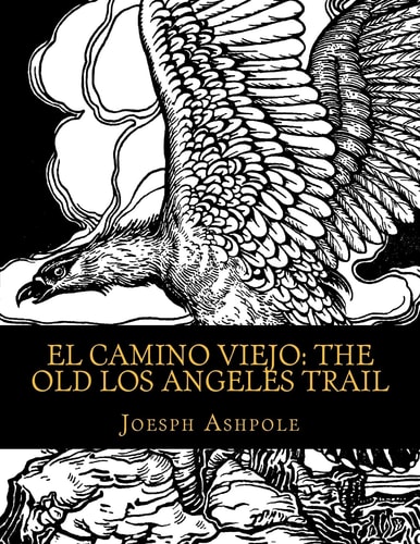 El Camino Viejo The Old Los Angeles Trail