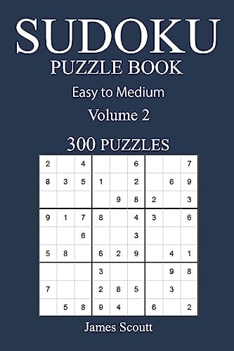Easy to Medium 300 Sudoku Puzzle Book Volume 2