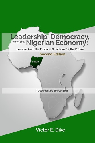 Leadership, Democracy, and the Nigerian Economy Lessons from the Past and Directions for the Future