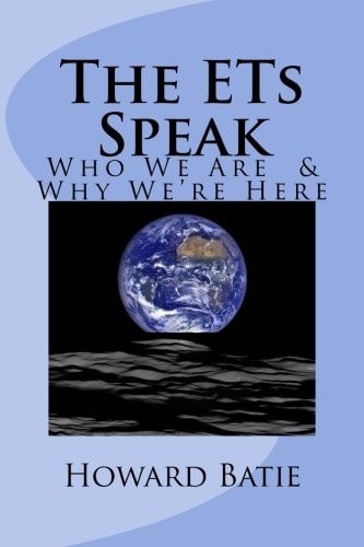 The ETs Speak Who We Are and Why We're Here