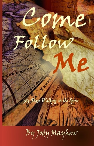 Come Follow Me 365 Days Walking in the Spirit