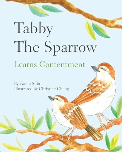 Tabby the Sparrow Learns Contentment