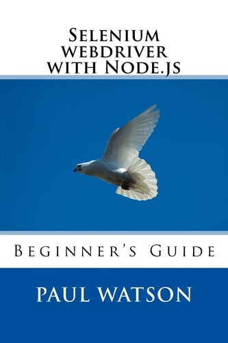 Selenium Webdriver with Node.js Beginner's Guide