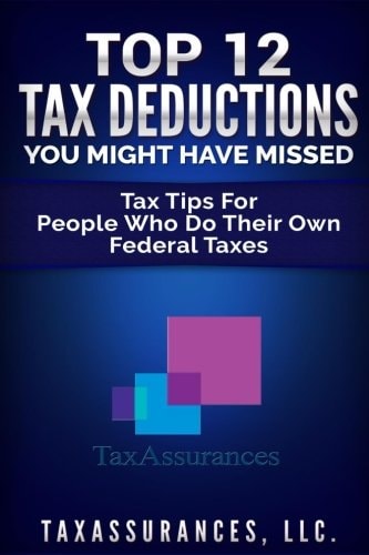 Top 12 Tax Deductions You Might Have Missed Tax Tips For People Who Do Their Own Federal Taxes
