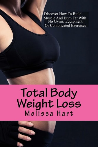 Total Body Weight Loss Fast Diet and Exercises