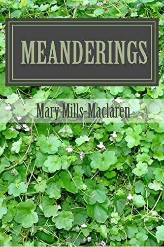 Meanderings Popourri of Free Verse and Prose