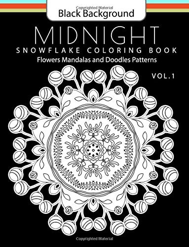 Snowflake Coloring Book Midnight Edition Vol. 1 Adult Coloring Book Designs (Relax with Our Snowflakes Patterns (Stress Relief and Creativity))