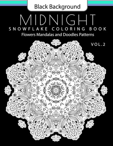 Snowflake Coloring Book Midnight Edition Vol. 2 Adult Coloring Book Designs (Relax with Our Snowflakes Patterns (Stress Relief and Creativity))