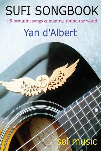 Sufi Songbook 99 Beautiful Songs and Mantras Round the World