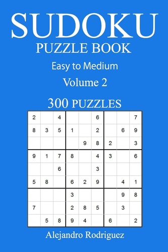 300 Easy to Medium Sudoku Puzzle Book Volume 2