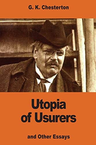 Utopia of Usurers And Other Essays