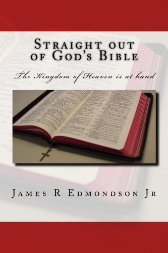 Straight Out of God's Bible The Kingdom of Heaven Is at Hand