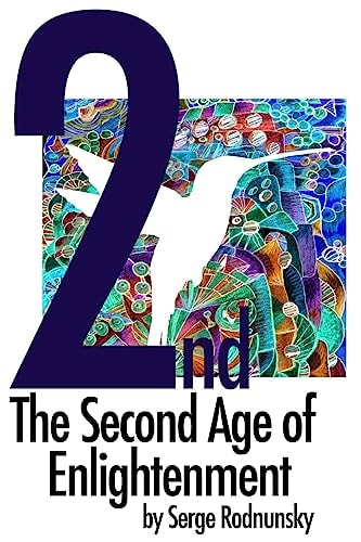 The Second Age of Enlightenment A Vision for Our Future