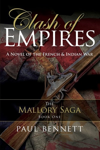 Clash of Empires A Novel of the French Indian War