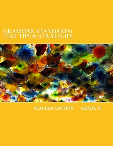 Grammar Standards Test Tips and Strategies: Teacher Edition Grade 10