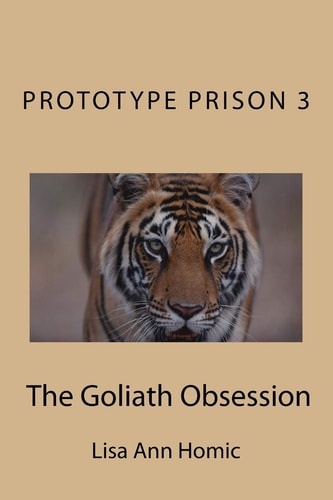 Prototype Prison 3 The Goliath Obsession