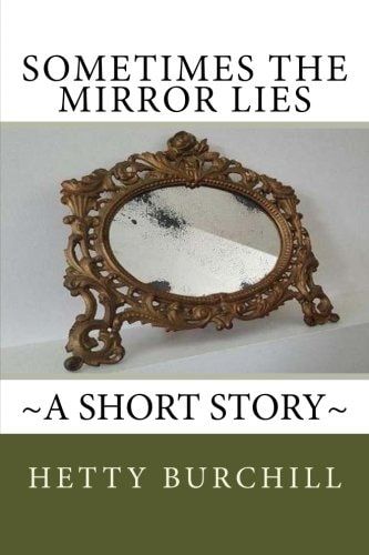 Sometimes the Mirror Lies ~a Short Story~
