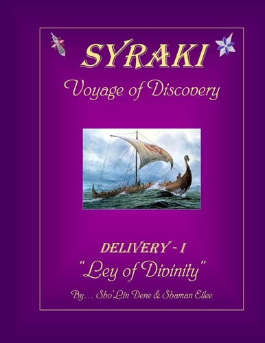 SYRAKI Voyage of Discovery DELIVERY-I "Ley of Divinity"