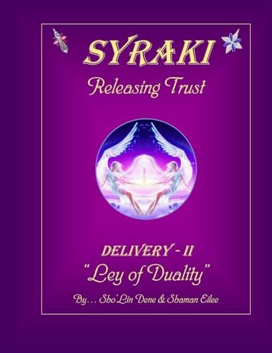 SYRAKI Releasing Trust DELIVERY-II "Ley of Duality"