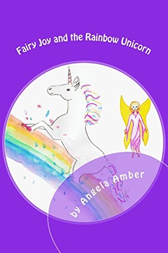 Fairy Joy and the Rainbow Unicorn Family, Colours and the Power of Wishing