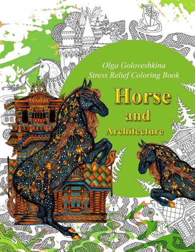 Horse and Architecture. Stress Relief Coloring Book Adult Coloring