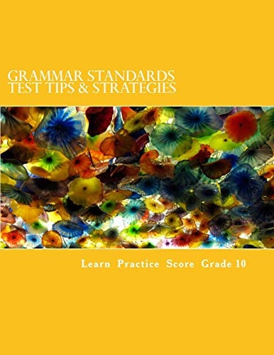 Grammar Standards Test Tips and Strategies Grade 10