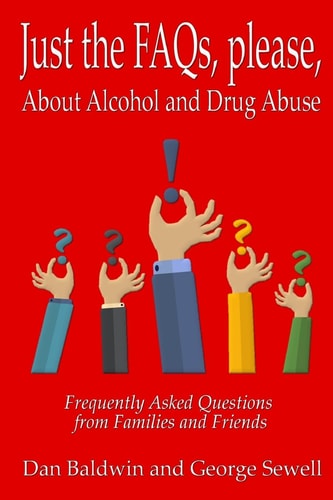 Just the FAQs, Please About Alcohol and Drug Abuse