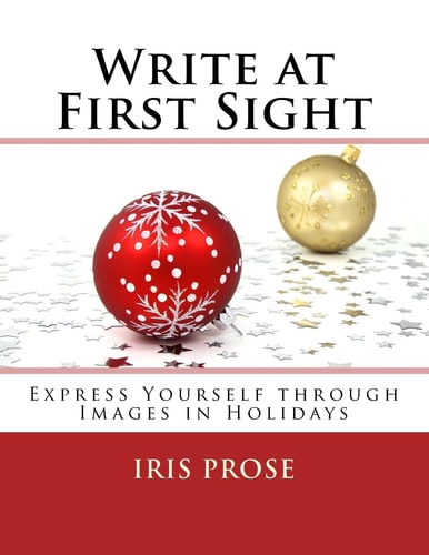 Write at First Sight Express Yourself Through Images in Holidays