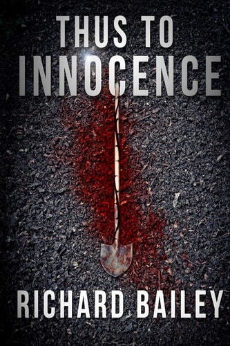 Thus to Innocence Keep the Truth Buried