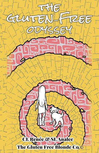 The Gluten-Free Odyssey Josephine and Her Fairy Dogmother Learn Why Gluten Makes Her Sick in This Magical Tale of Celiac Discovery