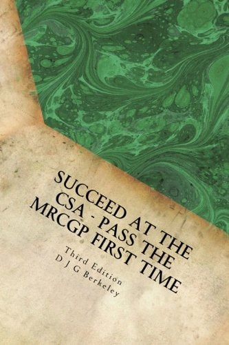 Succeed at the CSA - Pass the MRCGP First Time, Third Edition