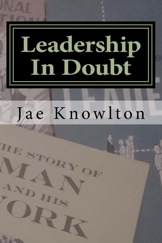 Leadership In Doubt A Journey of Work and Faith