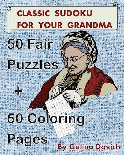 Classic Sudoku For Your Grandma 50 Fair Puzzles + 50 Coloring Pages