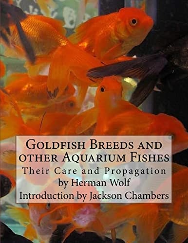 Goldfish Breeds and Other Aquarium Fishes Their Care and Propagation