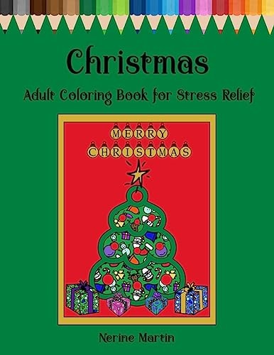 Christmas Adult Coloring Book For Stress Relief Christmas Inspired Mandalas and Patterns