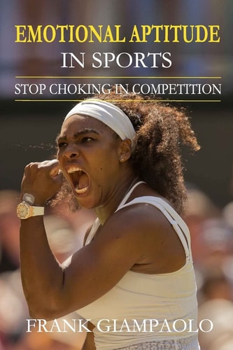 Emotional Aptitude in Sports Stop Choking in Competition