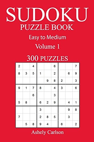 300 Easy to Medium Sudoku Puzzle Book Volume 1