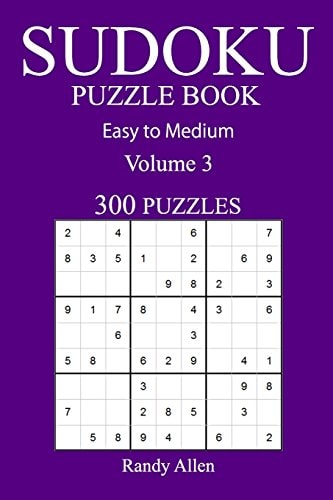 300 Easy to Medium Sudoku Puzzle Book Volume 3