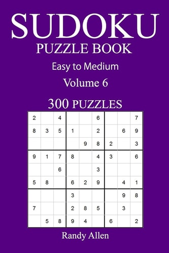 300 Easy to Medium Sudoku Puzzle Book Volume 6