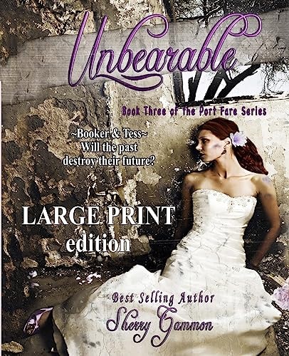 Unbearable (LARGE PRINT Edition) Contemporary Romantic Fiction
