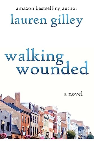 Walking Wounded A Novel