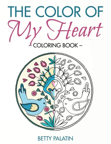 The Color of My Heart A Coloring Book for Adults and Children Inspired by Slovak Folk Art
