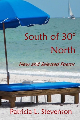 South of 30° North New and Selected Poems