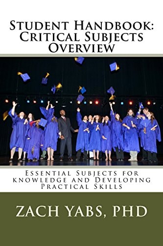 Student Handbook: Critical Subjects Overview Essential Subjects for Knowledge and Developing Practical Skills