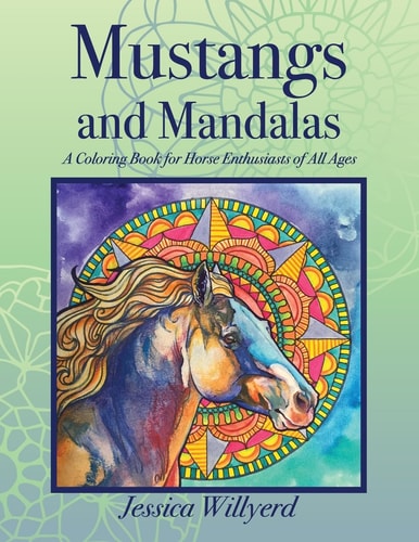 Mustangs and Mandalas A Coloring Book for Horse Enthusiasts of All Ages