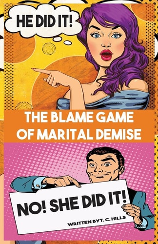 He Did It! No! She Did It! The Blame Game of Marital Demise