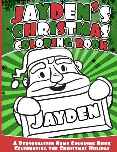 Jayden's Christmas Coloring Book A Personalized Name Coloring Book Celebrating the Christmas Holiday