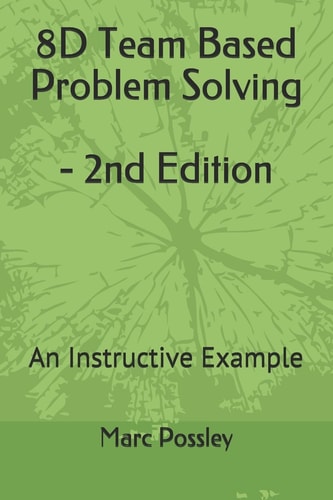8D Team Based Problem Solving - 2nd Edition An Instructive Example