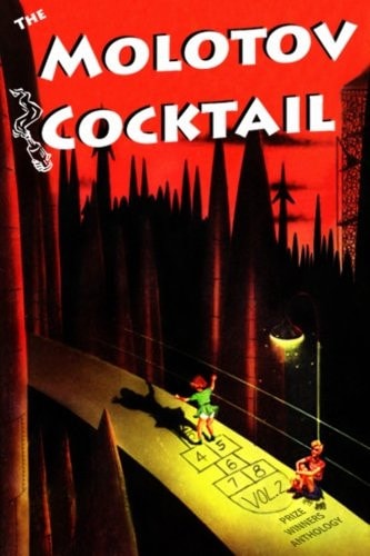 The Molotov Cocktail Prize Winners Anthology Vol. 2