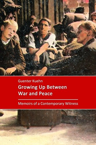 Growing Up Between War and Peace Memoirs of a Contemporary Witness